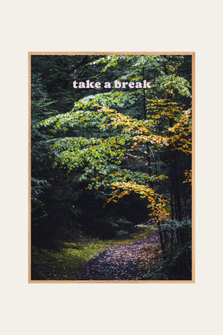 Take a break forest poster