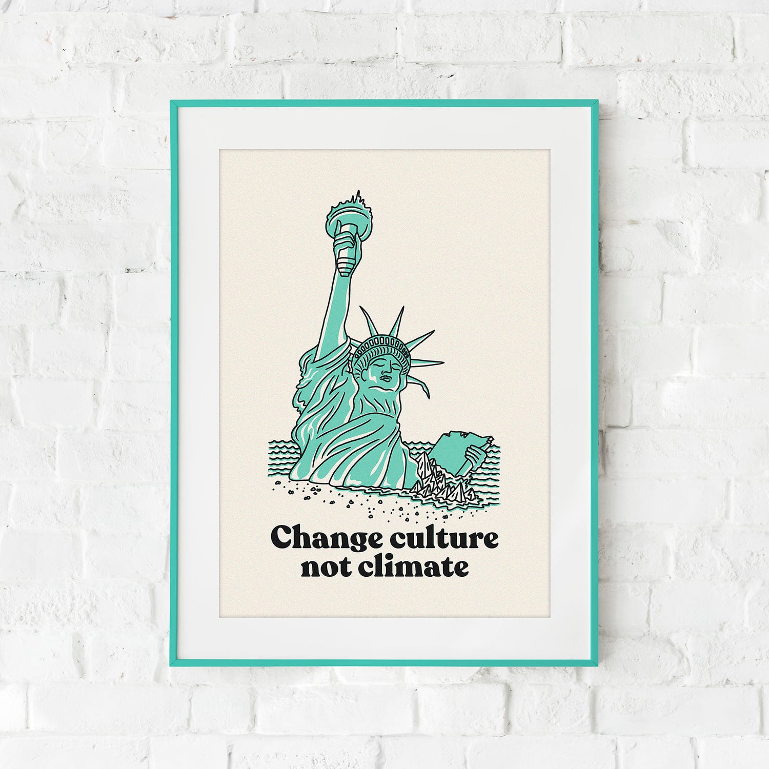 Change culture not climate screen print